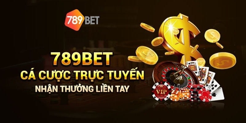 Các sản phẩm cá cược trực tuyến trên 789bet